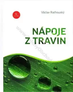 Nápoje z travin - Kniha o nápoji z trávy 4. - Václav Rathouský